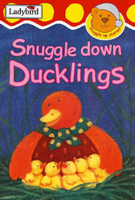 Cover of Snuggle Down, Ducklings