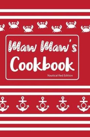 Cover of Maw Maw's Cookbook Nautical Red Edition