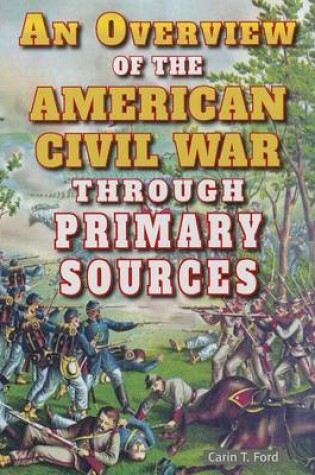 Cover of An Overview of the American Civil War Through Primary Sources
