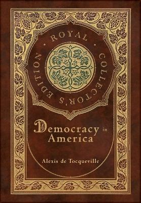 Book cover for Democracy in America (Royal Collector's Edition) (Annotated) (Case Laminate Hardcover with Jacket)