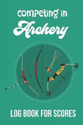 Book cover for Competing in Archery