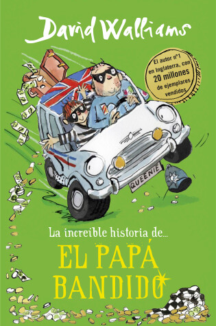 Cover of La increíble historia de... el papá bandido / Bad Dad