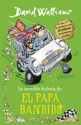Book cover for La increíble historia de... el papá bandido / Bad Dad