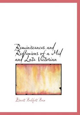 Book cover for Reminiscences and Reflexions of a Mid and Late Victorian
