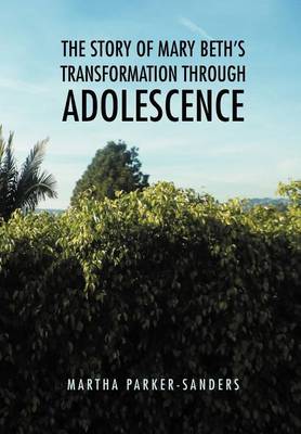 Cover of The Story of Mary Beth's Transformation through Adolescence