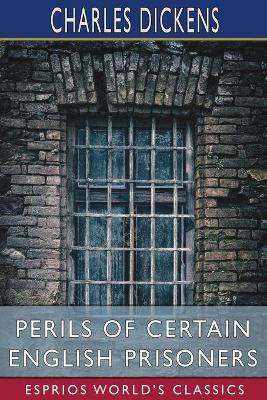 Book cover for Perils of Certain English Prisoners (Esprios Classics)