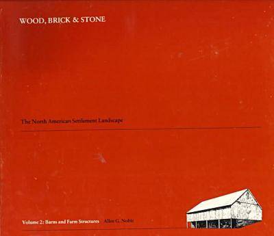 Book cover for Wood, Brick and Stone v. 2; Barns and Farm Structures