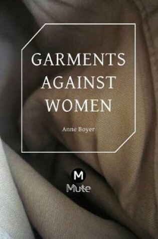 Cover of Garments Against Women