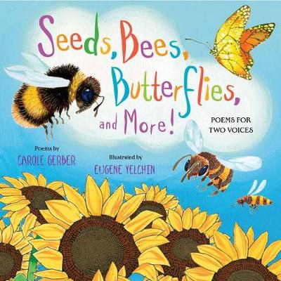 Book cover for Seeds, Bees, Butterflies, and More!