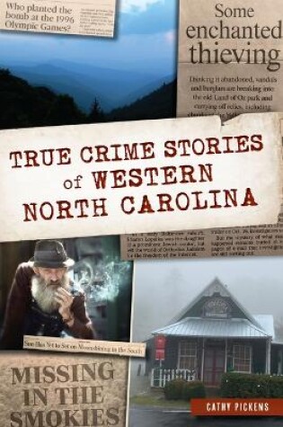 Cover of True Crime Stories of Western North Carolina