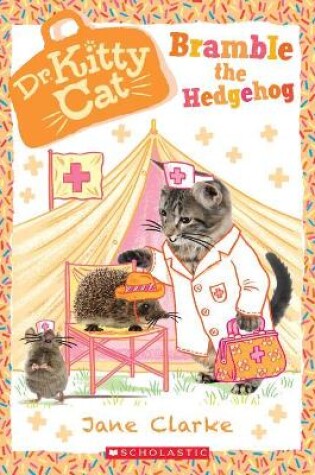 Cover of Bramble the Hedgehog (Dr. Kittycat #10)
