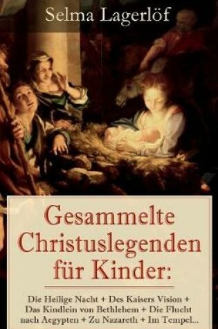 Cover of Gesammelte Christuslegenden für Kinder