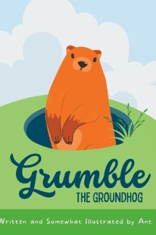 Cover of Grumble the Groundhog