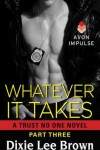 Book cover for Whatever It Takes: Part Three
