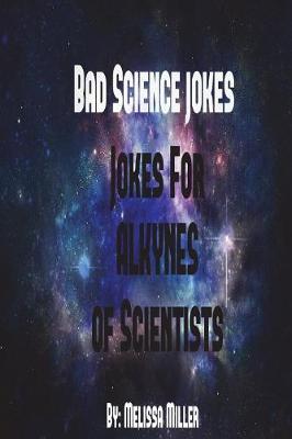 Book cover for BadScienceJokes Jokes For ALKYNES Of Scientists