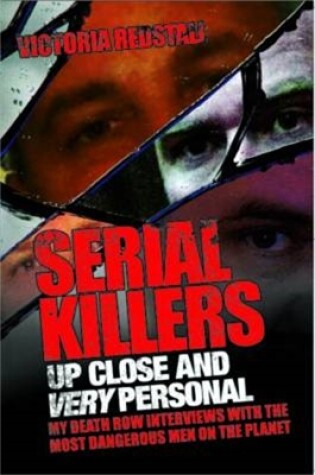 Cover of Serial Killers - Up Close and Very Personal