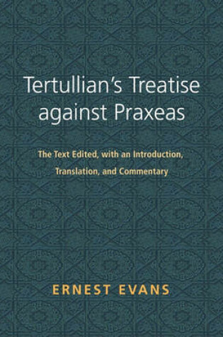 Cover of Tertullian's Treatise Against Praxeas