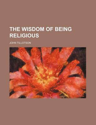 Book cover for The Wisdom of Being Religious