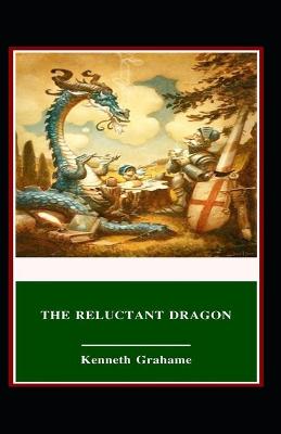 Book cover for The Reluctant Dragon-Classic Original Edition(Annotated)
