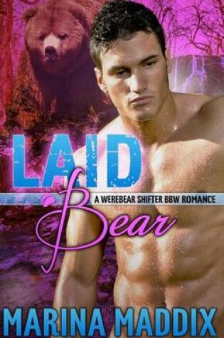 Cover of Laid Bear (A Werebear Shifter BBW Romance)