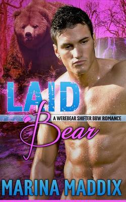 Book cover for Laid Bear (A Werebear Shifter BBW Romance)