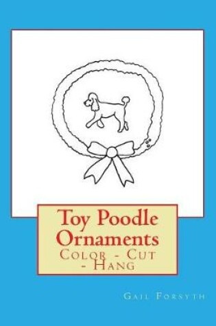 Cover of Toy Poodle Ornaments