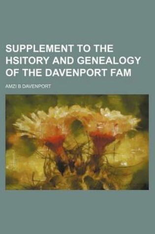 Cover of Supplement to the Hsitory and Genealogy of the Davenport Fam