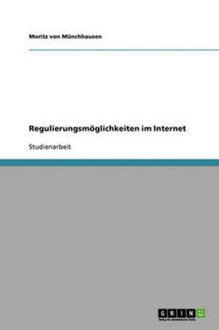 Cover of Regulierungsmoeglichkeiten im Internet