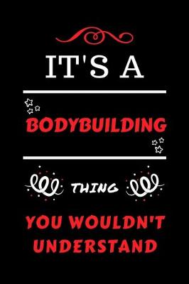 Book cover for It's A Bodybuilding Thing You Wouldn't Understand