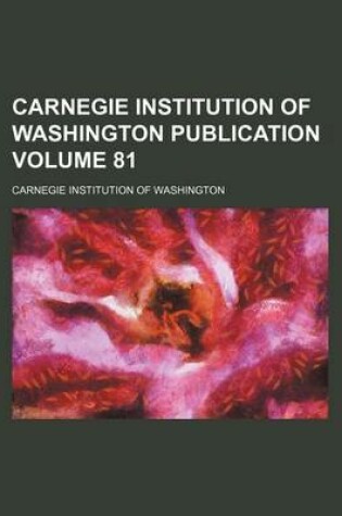 Cover of Carnegie Institution of Washington Publication Volume 81