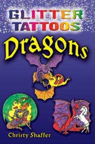 Cover of Glitter Tattoos Dragons