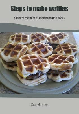 Book cover for Steps to Make Waffles