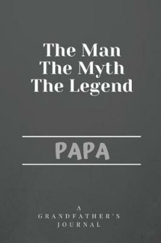 Cover of The Man The Myth The Legend Papa