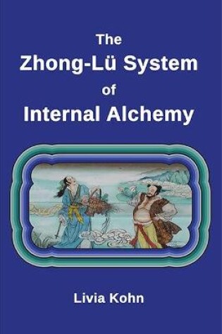 Cover of The Zhong-Lü System of Internal Alchemy