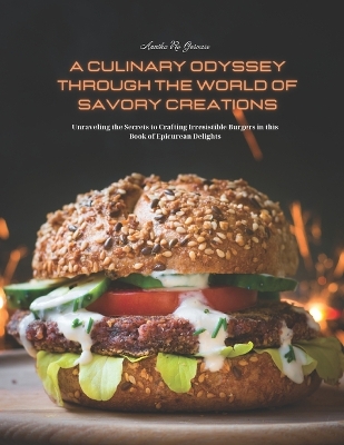 Book cover for A Culinary Odyssey through the World of Savory Creations