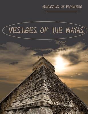 Book cover for Vestiges of the Mayas (Illustrated)