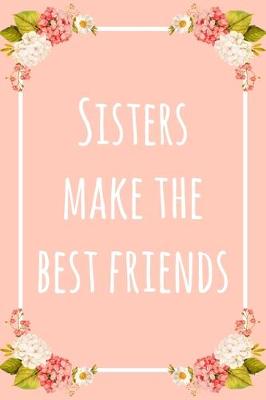 Book cover for Sisters Make the Best Friends