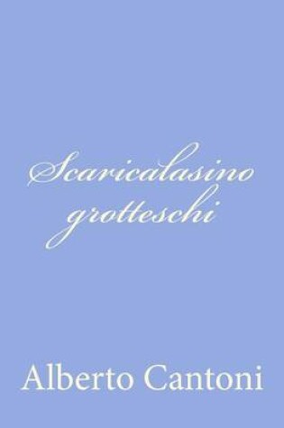 Cover of Scaricalasino grotteschi