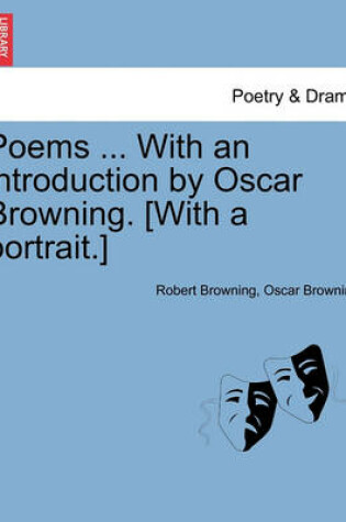 Cover of Poems ... With an introduction by Oscar Browning. [With a portrait.]