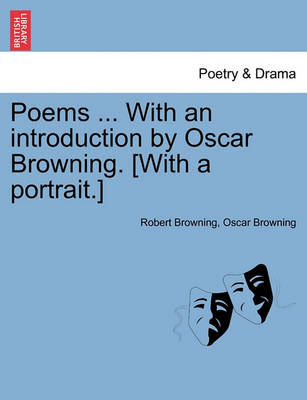 Book cover for Poems ... With an introduction by Oscar Browning. [With a portrait.]