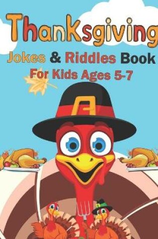 Cover of Thanksgiving Jokes & Riddles Book For Kids Ages 5-7