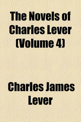 Book cover for The Novels of Charles Lever (Volume 4)