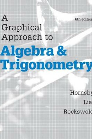 Cover of Graphical Approach to Algebra and Trigonometry, A, Plus Mylab Math with Etext-- Access Card Package