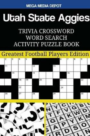 Cover of Utah State Aggies Trivia Crossword Word Search Activity Puzzle Book