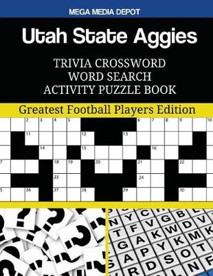 Book cover for Utah State Aggies Trivia Crossword Word Search Activity Puzzle Book