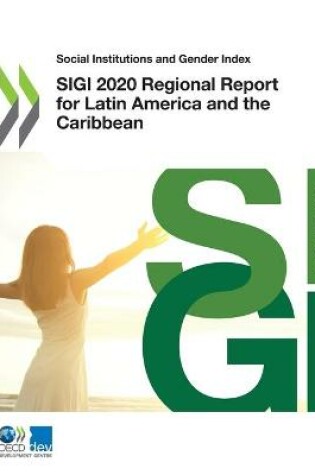 Cover of Social Institutions and Gender Index Sigi 2020 Regional Report for Latin America and the Caribbean