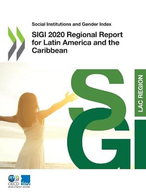 Book cover for Social Institutions and Gender Index Sigi 2020 Regional Report for Latin America and the Caribbean