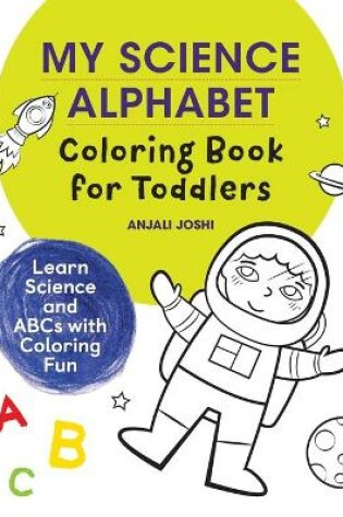 Cover of My Science Alphabet Coloring Book for Toddlers