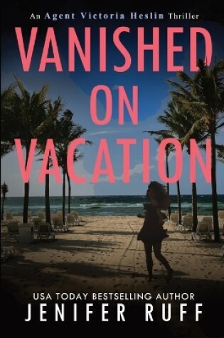 Cover of Vanished on Vacation