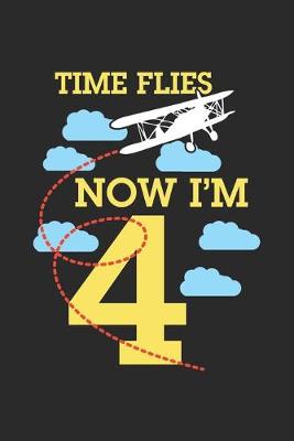 Book cover for Time Flies Now I'm 4